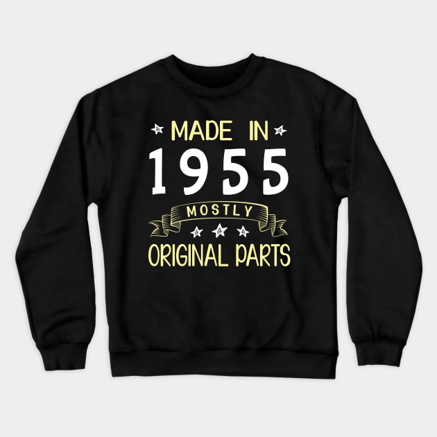 Made In 1955 Mostly Original Parts Happy Birthday 65 Years Old To Me Dad Mom Papa Nana Husband Wife Crewneck Sweatshirt by bakhanh123